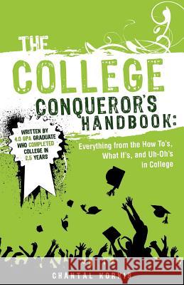 The College Conqueror's Handbook Chantal Korkis 9781607918820 Xulon Press - książka
