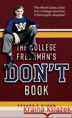 The College Freshman's Don't Book  9781429096881 Applewood Books - książka