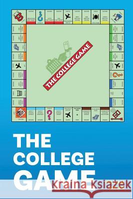 The College Game: How Anyone Can Get a University Education - And Afford It William Kibler 9781717933935 Independently Published - książka