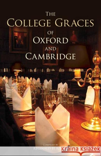 The College Graces of Oxford and Cambridge Reginald H Adams 9781851240838 Bodleian Library - książka