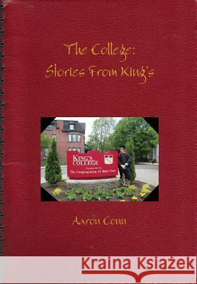 The College: Stories From King's Conn, Aaron 9781312309685 Lulu.com - książka