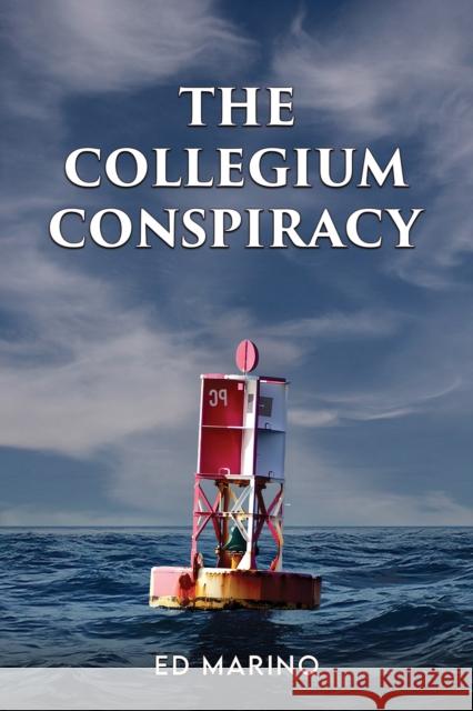 The Collegium Conspiracy Ed Marino 9798895431955 Austin Macauley Publishers LLC - książka