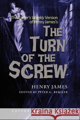 The Collier's Weekly Version of the Turn of the Screw Henry James Peter G. Beidler 9781603810180 Coffeetown Press - książka