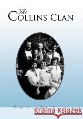 The Collins Clan Gloria Linda Lewis Collins 9781479756896 Xlibris Corporation - książka