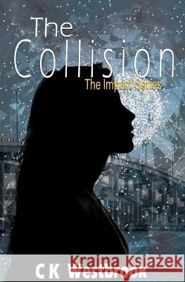 The Collision Ck Westbrook 9781644506226 4 Horsemen Publications - książka