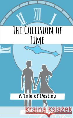 The Collision of Time Rubaab Bhatia   9781639408832 Notion Press - książka