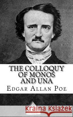 The colloquy of Monos and Una Poe, Edgar Allan 9781717066763 Createspace Independent Publishing Platform - książka