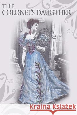 The Colonel's Daughter Nancy Foshee   9798886407433 Ewings Publishing LLC - książka