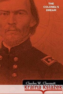The Colonel's Dream Charles W. Chesnutt 9781537220871 Createspace Independent Publishing Platform - książka