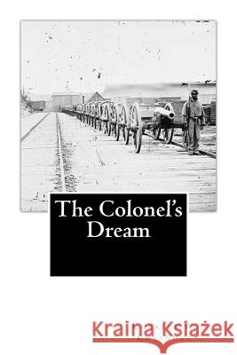 The Colonel's Dream Charles W. Chesnutt 9781478327226 Createspace - książka