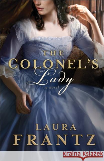The Colonel's Lady Frantz, Laura 9780800733414 Fleming H. Revell Company - książka