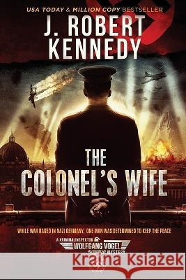 The Colonel's Wife J Robert Kennedy   9781998005390 UnderMill Press - książka