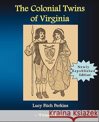 The Colonial Twins of Virginia Lucy Fitch Perkins 9781934610299 Bluewater Publishing - książka