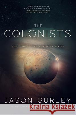 The Colonists Jason Gurley 9781494368876 Createspace - książka