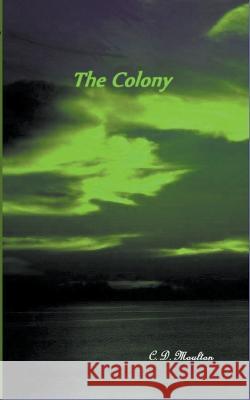 The Colony C D Moulton 9798201263355 C. D. Moulton - książka