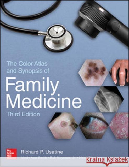 The Color Atlas and Synopsis of Family Medicine, 3rd Edition Richard P. Usatine Mindy Ann Smith E. J. Mayeaux 9781259862045 McGraw-Hill Education / Medical - książka