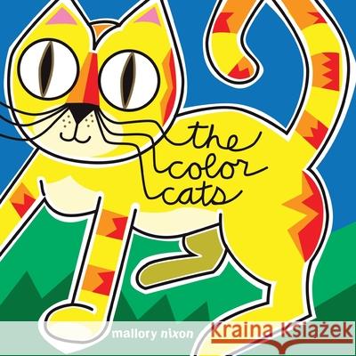 The Color Cats Mallory Nixon 9781438997988 Authorhouse - książka