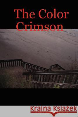 The Color Crimson J R Mortland III (Bob) 9781847283665 Lulu.com - książka