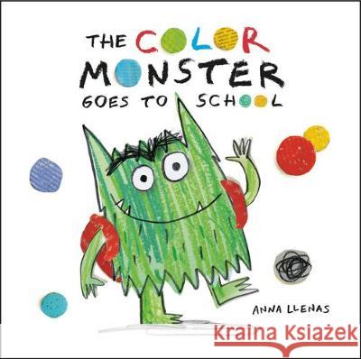 The Color Monster Goes to School Anna Llenas 9780316537049 Little, Brown Books for Young Readers - książka