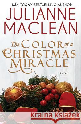 The Color of a Christmas Miracle: A Holiday Novella Julianne MacLean 9781927675380 Julianne MacLean Publishing Inc. - książka