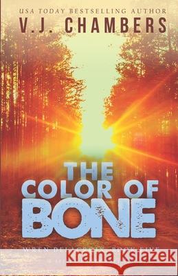 The Color of Bone: a serial killer thriller V. J. Chambers 9781654637163 Independently Published - książka