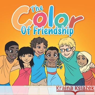 The Color of Friendship Ariana Kenny Tawanna Parker-Kenny 9781491836590 Authorhouse - książka