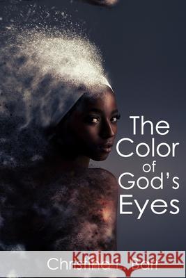 The Color of God's Eyes Christina L. Barr 9780692423868 Ninja Dust - książka