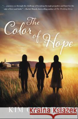 The Color of Hope Kim Cash Tate 9781595549983 Thomas Nelson Publishers - książka