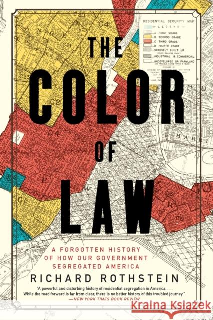 The Color of Law: A Forgotten History of How Our Government Segregated America Richard Rothstein 9781631494536 Liveright Publishing Corporation - książka