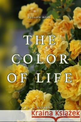 The Color of Life: Yellow Book Safiar Taliaferro Urias Brown Simms Books Publishing Corporation 9781949433548 SIMMs Books - książka