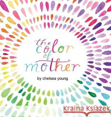 The Color of Mother Chelsea Young Isabelle Arness 9781733817578 Color Everything Books - książka