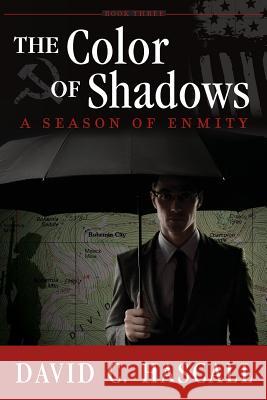 The Color of Shadows: A Season of Enmity David C. Hascall 9781944733292 Luminare Press - książka