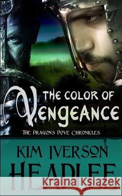 The Color of Vengeance Kim Iverson Headlee 9781518629839 Createspace - książka