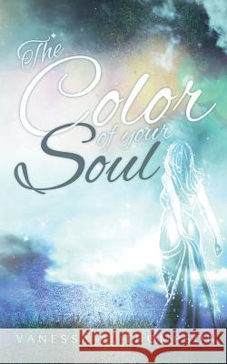 The Color of your Soul Vanessa a Thompson 9783744896153 Books on Demand - książka