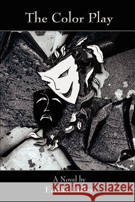 The Color Play Eartha Holley 9780759685895 Authorhouse - książka
