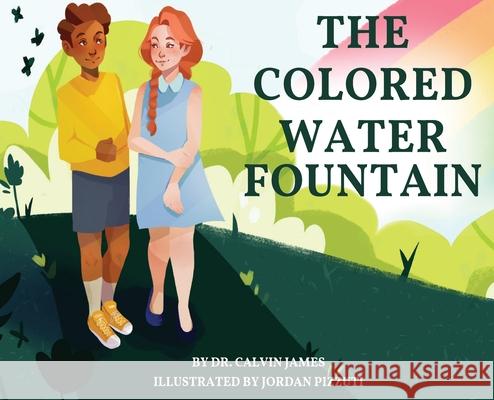 The Colored Water Fountain: Tales of Society Series Calvin James, Calvin James Creates 9781737178910 Calvin James Creates - książka