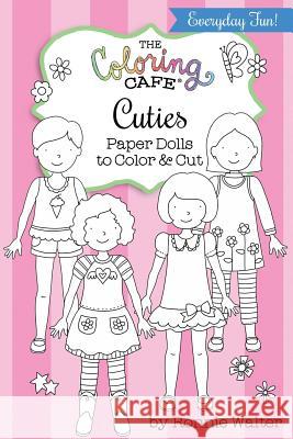 The Coloring Cafe Cuties-Paper Dolls to Color and Cut Ronnie Walter 9780996829182 Rj Smart Publishing - książka