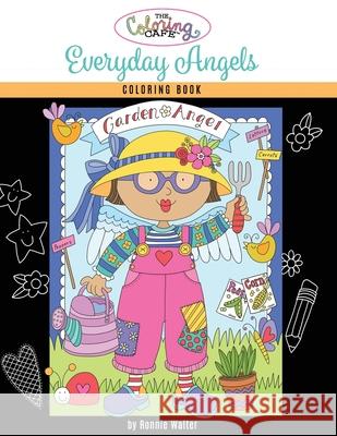 The Coloring Cafe-Everyday Angels Ronnie Walter 9780997159547 Rj Smart Publishing - książka