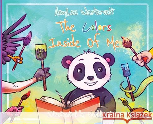 The Colors Inside Of Me Amy Lee Westervelt, Maddy Moore 9781954819221 Briley & Baxter Publications - książka