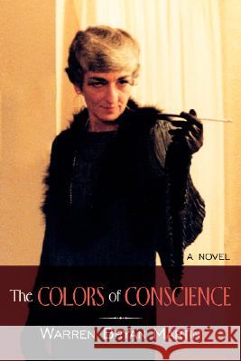 The Colors of Conscience Warren Bryan Martin 9781420879506 Authorhouse - książka