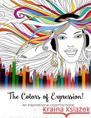 The Colors of Expression: An inspirational coloring book Maguire, Charlene 9781517096649 Createspace - książka