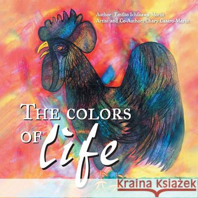 The Colors of Life Chary Castro-Marin 9781463341176 Palibrio - książka