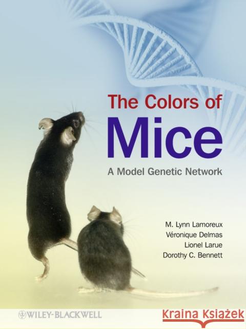 The Colors of Mice: A Model Genetic Network Lamoreux, M. Lynn 9781405179546 JOHN WILEY AND SONS LTD - książka