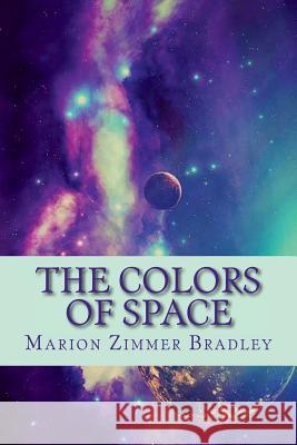The Colors of Space Marion Zimmer Bradley 9781724635341 Createspace Independent Publishing Platform - książka