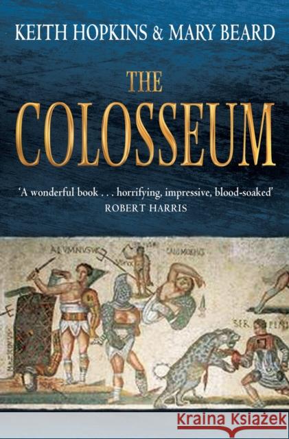 The Colosseum Keith Hopkins 9781846684708  - książka