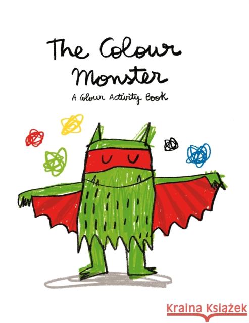 The Colour Monster: A Colour Activity Book Anna Llenas 9781783704590 Templar Publishing - książka