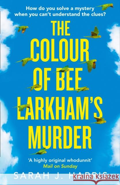 The Colour of Bee Larkham’s Murder Sarah J. Harris 9780008256395 HarperCollins Publishers - książka