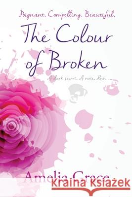 The Colour of Broken Amelia Grace 9780648084624 Lilly Pilly Publishing - książka