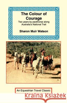 The Colour of Courage Sharon Mui 9781590481158 Long Riders' Guild Press - książka