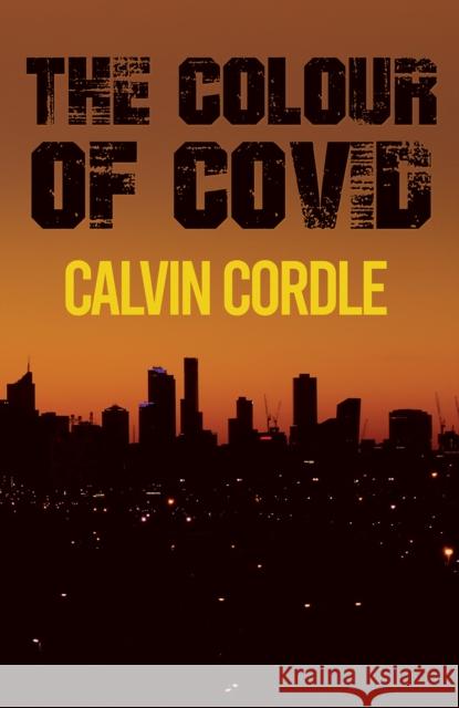 The Colour of Covid Calvin Cordle 9781035833351 Austin Macauley Publishers - książka
